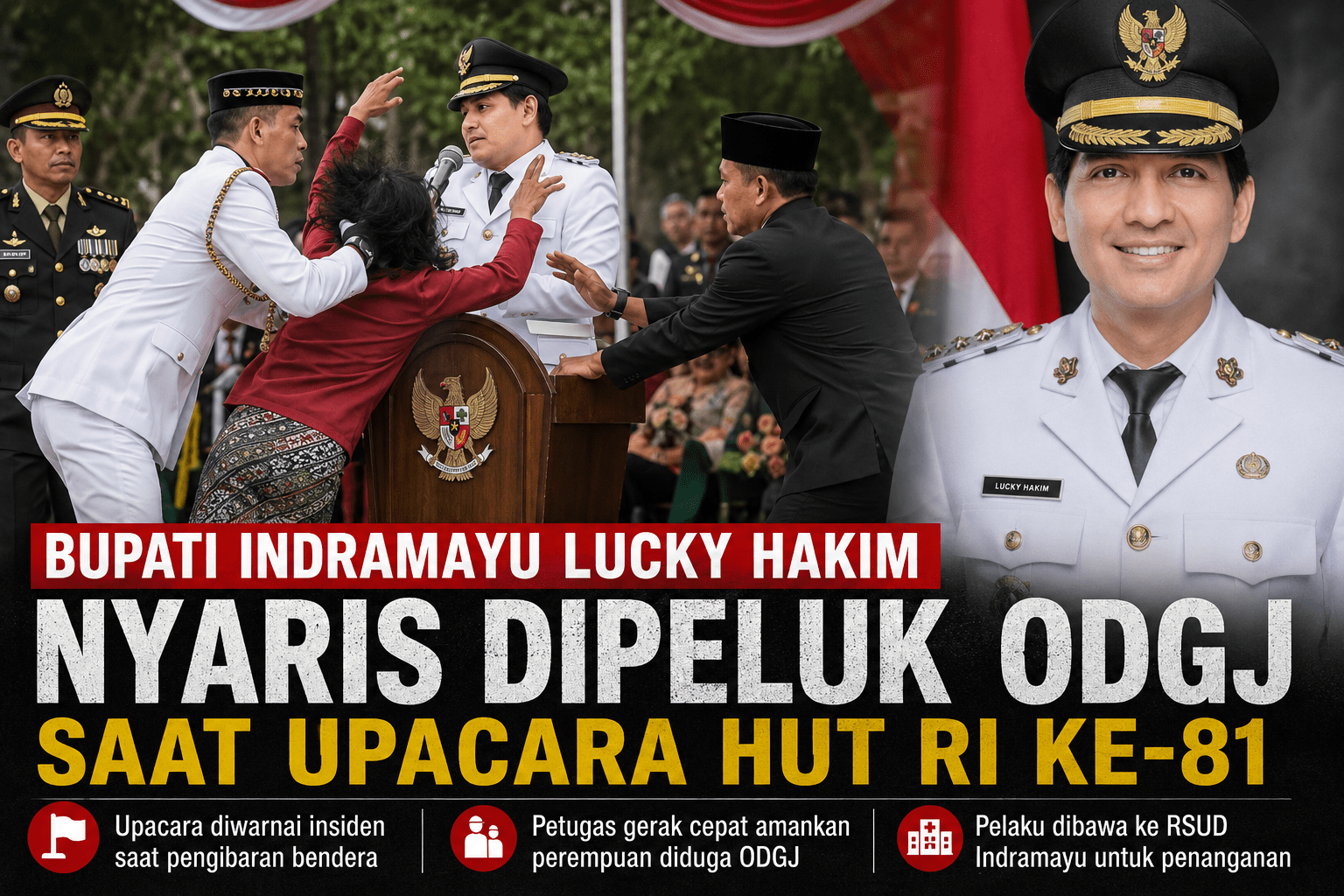 Bupati Indramayu Lucky Hakim Nyaris Dipeluk ODGJ Saat Upacara HUT RI